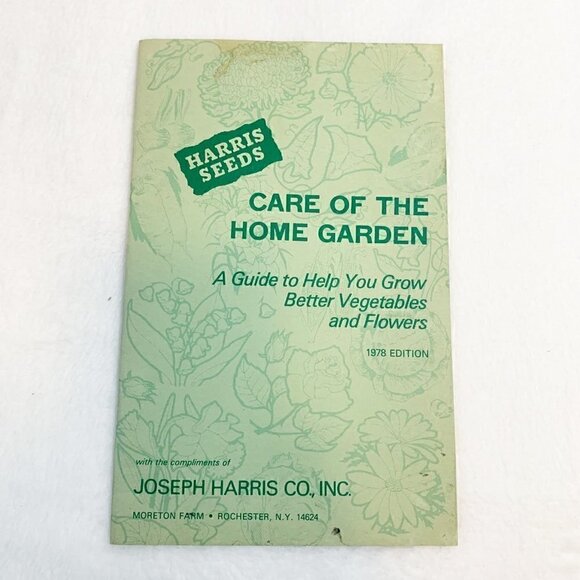 Vintage Harris Seeds Care of the home garden reference pamphlet reference guide - Picture 1 of 6